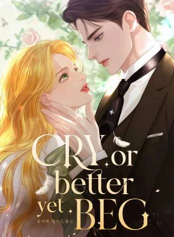 Cry Even Better If You Beg